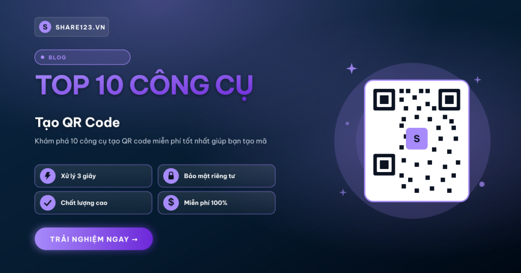 Top 10 Công Cụ Tạo QR Code Miễn Phí Cho Dân Kinh Doanh 2024