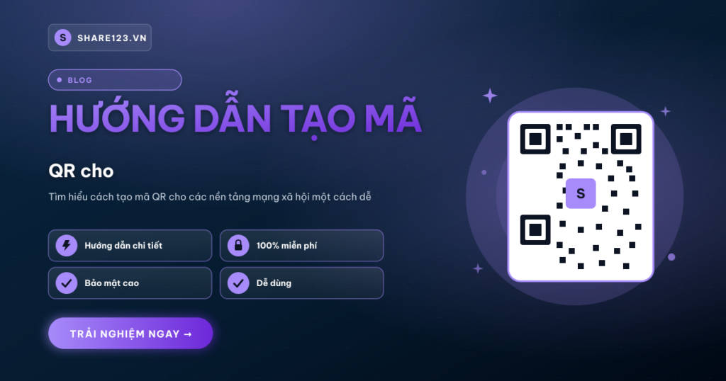 Hướng dẫn tạo mã QR cho liên kết Instagram, TikTok, Facebook
