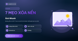 7 Mẹo Xóa Nền Ảnh Nhanh Gọn Cho Ảnh Thẻ Và Sản Phẩm